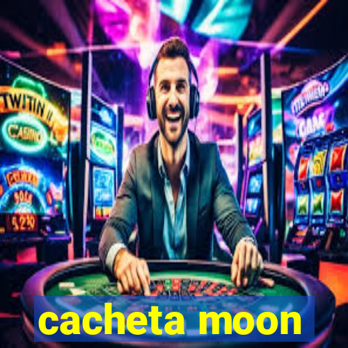 cacheta moon